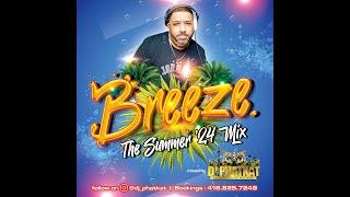 DJ PHAT KAT PRESENTS BREEZE SUMMER '24 MIX