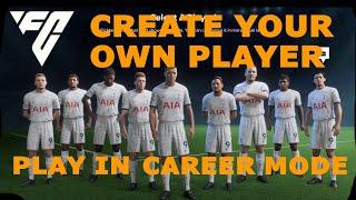 FC 24 FIFA CREATE YOUR OWN PLAYERS IN SECONDS AND PLAY WITH THEM IN CAREER MODE.