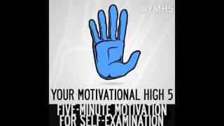 Episode 16: On Self-Examination | Your Motivational High 5 | #YMH5