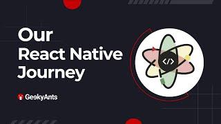 React Native Journey | GeekyAnts