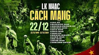 Nhạc Cách Mạng 22/12 Hay Nhất - Nhạc Đỏ Cách Mạng Nổi Da Gà Khi Nghe Lại | Anh Thơ & Thu Hiền