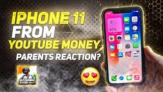 IPHONE 11 FROM YOUTUBE MONEY  | PARENTS REACTION | MY TOTAL EARNING FROM YOUTUBE  |