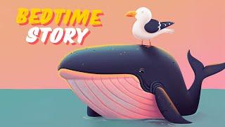 Children's Bedtime Story: The Whale and the Seagull #bedtimestories  #animalstories  #story