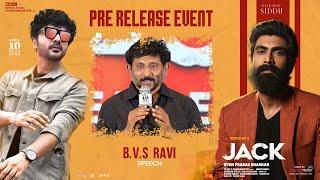 B.V.S Ravi Speech @ JACK Pre-Release Event | Siddhu Jonnalagadda, Vaishnavi Chaitanya