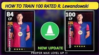 HOW TO TRAIN 100 RATED R. LEWANDOWSKI IN EFOOTBALL 2025