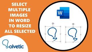 Select Multiple Images in Word to Resize All Selected