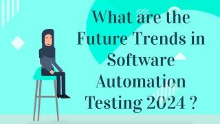 What are the Future Trends in Software Automation Testing 2024? SDET Automation Testing Interview