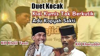 Duet Kocak KH Kholil Yasin Terbaru 2024 Vs KH Khairuddin Sang Kiai Kumis Adu Kopyah Sakti Full Lucu