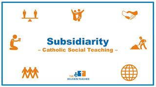 Subsidiarity | Catholic Social Teaching