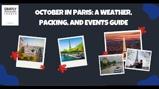 October in Paris A Weather, Packing, and Events Guide | Simply France