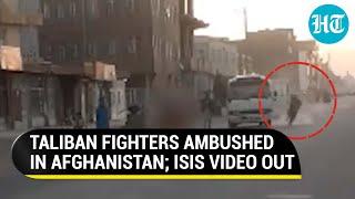 On Cam: How lone ISIS terrorist ambushed Taliban vehicle in Afghanistan's Herat | Watch