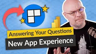 Answering your questions about the new App Experience!