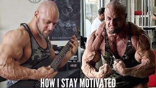HOW I STAY MOTIVATED