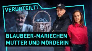 Blaubeer-Mariechen: Mutter und Mörderin | Verurteilt! - Der Gerichtspodcast