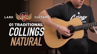 Collings 01 Traditional Spec with Sitka Spruce and Honduran Mahogany Demo | Lark Guitars