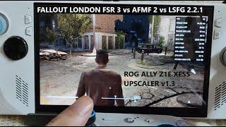 Rog Ally Fallout London FSR 3 vs AFMF 2 vs LSFG 2.2.1 Frame Gen | XeSS Upscaler v1.3 Puredark Mod