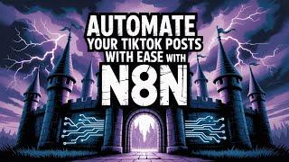 Automate your TikTok videos with ease using N8N