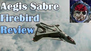 Star Citizen: Aegis Sabre Firebird Review