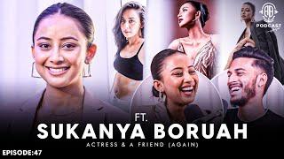 Sukanya Boruah OPENS UP || Relationship, Career || Assamese PODCAST || Episode:47