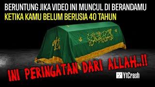 TONTON VIDEO INI SAAT USIA 40 TAHUN..!! AWAS HATI-HATI, INI PERINGATAN DARI ALLAH UMUR 40, 50 & 60