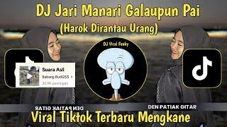 DJ JARI MANARI GALAUPUN PAI | DJ MINANG HAROK DIRANTAU URANG SOUND Babang Budi253 VIRAL TIKTOK