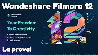 Provo Wondershare Filmora 12 per il montaggio video!