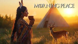 Morning Peace - Super Relaxing Healing Music and Mind Calming - Native American Flute Music