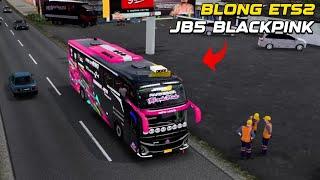 BLONG BERSAMA JB5 BLACKPINK! / ETS2 Mod Indonesia