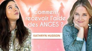 Comment recevoir l’aide des ANGES ? - avec Kathryn Hudson