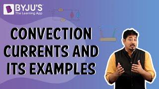 Convection Currents And It’s Examples