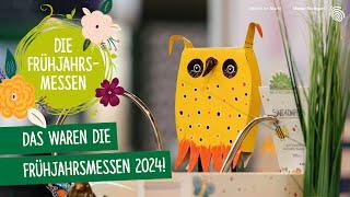 Das waren die Frühjahrsmessen 2024! - Messe Stuttgart