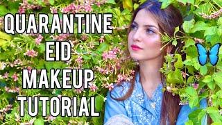 QUARANTINE EID MAKEUP TUTORIAL! 