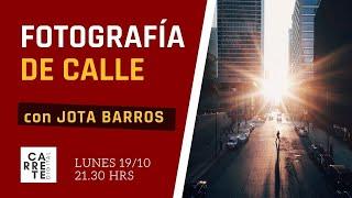 Fotografía de calle, con Jota Barros