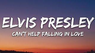 Elvis Presley - Can't Help Falling in Love (Lyrics)