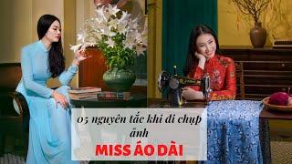 05 nguyên tắc khi đi chụp ảnh | Miss Áo Dài