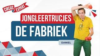 Jongleertrucjes: Factory | De Fabriek | Jongleerballen | Tutorial | Circus-expert.nl