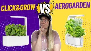 Click & Grow 3 vs AeroGarden Sprout | The Indoor Gardener