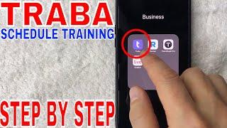   How To Schedule Traba Work Training Orientation 