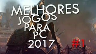 TOP 5 MELHORES JOGOS PARA PC - [2017]