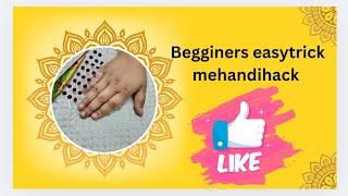 #beginnerseasytrick mehandihack#bindi easytrick hennadesign#mehndi #viralvideo #easyhenna#henna