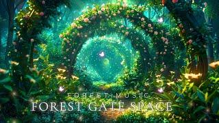 Calm your mind & Sleep in a Peaceful Forest gate SpaceMagical Forest Music for Deep Relaxation