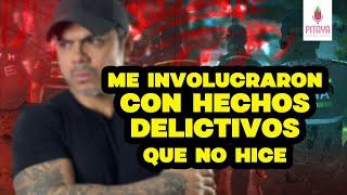 CAPÍTULO 43: SIN LEY - ME INVOLUCRARON CON HECHOS DELICTIVOS QUE NO HICE