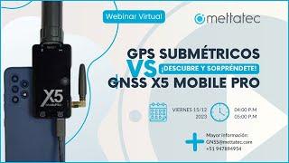 GNSS X5 Mobile Pro vs GPS SUBMÉTRICOS