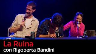 158. La Ruina (con Rigoberta Bandini)