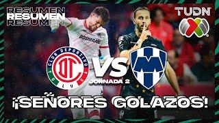 Resumen y goles | Toluca vs Monterrey | Liga Mx - CL2025 J2 | TUDN