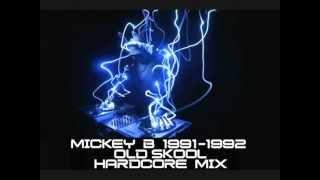 1991 - 1992 Old Skool Rave Mix (Mickey B)