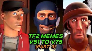 TF2 MEMES for 4 HOURS and 30 MINUTES - V51 to V75 (Part 3)