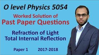 Refraction | Worked Solution of Topical Past Paper Questions 2017-2018 | O level Physics 5054