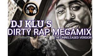 DJ KLU S DIRTY RAP MEGAMIX THE UNRELEASED VERSION