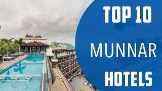 Top 10 Best Hotels to Visit in Munnar | India - English